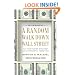 A Random Walk Down Wall Street: The Time-Tested Strategy for Successful Investing (Completely Revised and Updated)