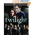 Twilight: The Complete Illustrated Movie Companion
