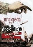 Encyclopedia of Addictions: From Alcohol to XTC