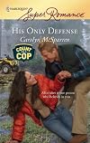 His Only Defense (Harlequin Superromance)
