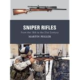 Sniper Rifles: From the 19th to the 21st Century (Weapon)