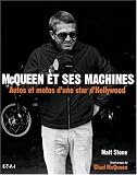 McQueen et ses machines : Autos et motos d une star d Hollywood