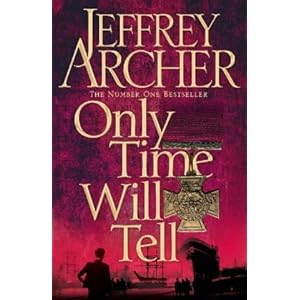 Only Time Will Tell (Clifton Chronicles 1) - Jeffrey Archer