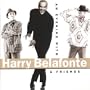 An Evening With Harry Belafonte & Friends