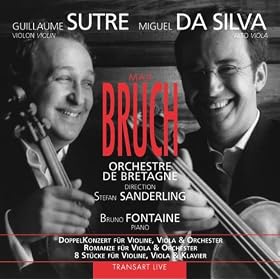 Bruch : DoppelKonzert für Violine, Viola & Orchester - Romanze für Viola & Orchester - 8 Stücke für Violine, Viola & Klavier