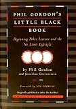 Phil Gordon's Little Black Book: Beginning Poker Lessons and the No Limit Lifestyle