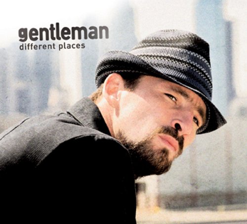 Gentleman - Different Places (Blanco Rmx) Lyrics - Zortam Music