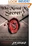 Who Moved My Secret?: The Ancient Wisdom That Tells You It's Okay to Be Greedy