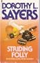 Striding folly: Including three final Lord Peter Wimsey stories