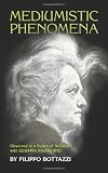 Mediumistic Phenomena: Observed in a Series of Sessions with Eusapia Palladino