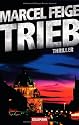 Trieb: Thriller