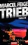 Trieb: Thriller