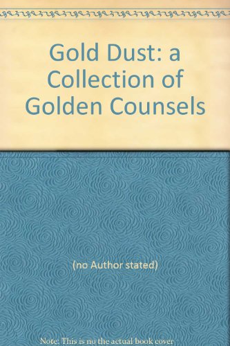 Gold Dust: a Collection of Golden Counsels