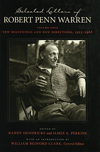 Selected Letters of Robert Penn Warren: New Beginnings and New Directions, 1953--1968 (Southern Literary Studies)