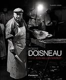 Robert Doisneau : Paris : Les Halles Market