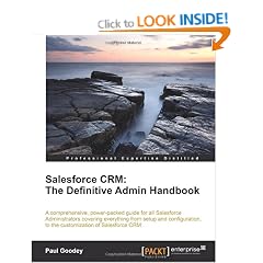 Salesforce CRM: The Definitive Admin Handbook