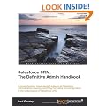 Salesforce CRM: The Definitive Admin Handbook