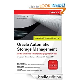 Oracle Automatic Storage Management : Under-the-Hood & Practical Deployment Guide: Under-the-hood and Practical Deployment Guide (Oracle Press)