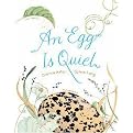 An Egg Is Quiet (Hardcover)
