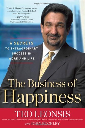 The Business of Happiness: 6 Secrets to Extraordinary Success in Life and Work Book Image