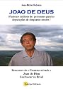 JOAO DE DEUS (Jean de Dieu) - Plusieurs millions de personnes gu&eacute;ries depuis plus de cinquante ann&eacute;es !