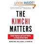 The Kimchi Matters: Global Business and Local Politics in a Crisis-Driven World (AgatePro Books)