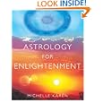 Astrology for Enlightenment by Michelle Karen