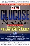 The New Glucose Revolution: The Authoritative Guide to the Glycemic Index  the Dietary Solution for Lifelong Health