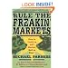 Rule the Freakin' Markets: How to Profit in Any Market, Bull or Bear