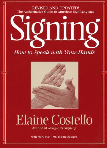 Signing: How To Speak With YOur Hands