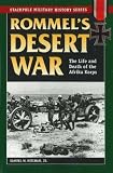 Rommel's Desert War: The Life and Death of the Afrika Korps (Stackpole Military History Series) Samuel W. Mitcham