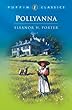 Pollyanna (Puffin Classics)