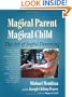 Magical Parent Magical Child: The Art of Joyful Parenting