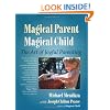 Magical Parent, Magical Child: The Art of Playful Parenting