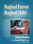 Magical Parent, Magical Child: The Art of Joyful Parenting