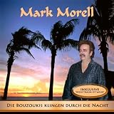 Die Bouzoukis klingen durch die Nacht - Mark Morell
