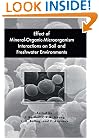 Effect of Mineral-Organic-Microorganism Interactions on Soil