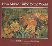 How Music Came to the World: An Ancient Mexican Myth