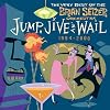 The Very Best of the: Jump, Jive an' Wail 1994-2000