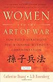 Women and the Art of War: Sun Tzus Strategies for Winning Without Confrontation