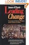 Leading Change: Overcoming the Ideology of Comfort and the Tyranny of Custom (J-B US non-Franchise Leadership)