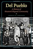 Del Pueblo: A History of Houston