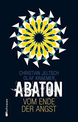 ABATON: Vom Ende der Angst (German Edition)