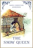The Snow Queen (Illustrated) (Andersen's fairy tales)