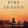 Fire Season: Field Notes from a Wilderness Lookout