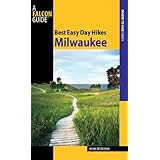Best Easy Day Hikes Milwaukee (Best Easy Day Hikes Series)