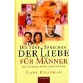 Die f�nf Sprachen der Liebe f�r M�nner: Der Schl�ssel zum Herzen Ihrer Frau