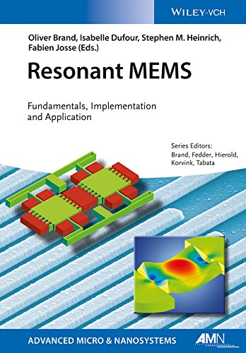 Resonant MEMS: Fundamentals, Implementation, and Application (Advanced Micro and Nanosystems)