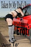 Taken By My Dad's Boss (Erotica XXX)