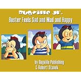 Buster Feels Sad and Mad and Happy (A Sight Words Easy Reader, Bugville Jr #1) (Bugville Critters, Bugville Jr) ~ Robert Stanek